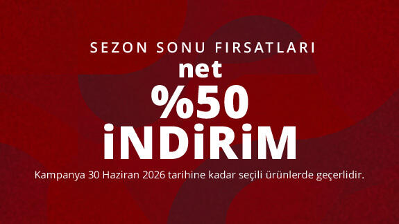 Sezon Sonu Ürünlerinde Net %50 İndirim!