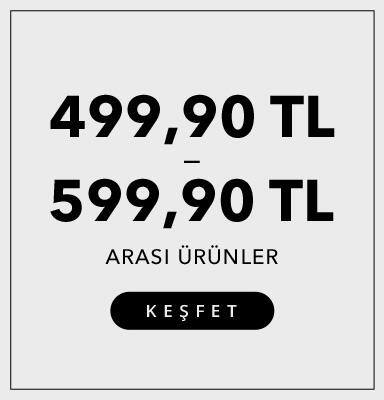 499,90TL - 599,90 TL 