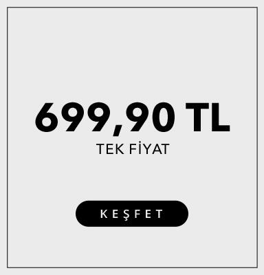 699,90 TL Tek Fiyat